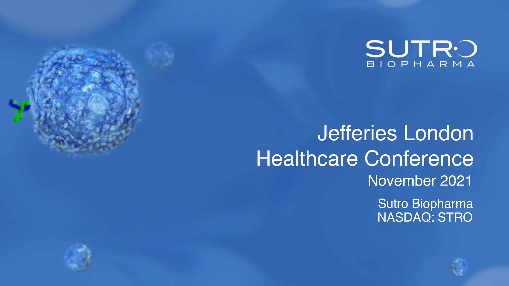 Jefferies London Healthcare Conference Presentation Sutro Biopharma